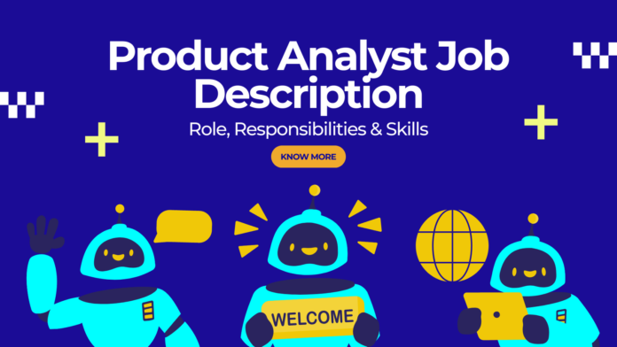 Product Analyst Job Description: Role, Responsibilities & Skills by product-strategist.com written by kunal salekar