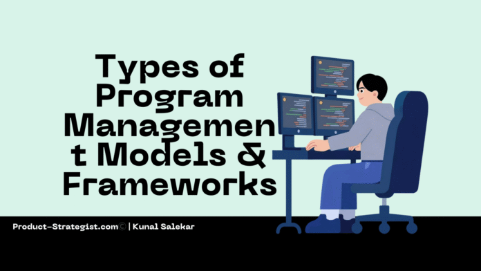Types of Program Management Models & Frameworks