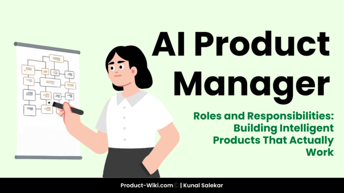 xplore the complete guide to AI Product Manager roles and responsibilities, including key skills, tools, and real-world tasks. Learn what an AI Product Manager does, how they work with data, teams, and AI models, and why this role is in high demand. AI Product Manager roles and responsibilities, what does an AI Product Manager do, AI Product Manager job description, AI PM skills and responsibilities, AI product management career guide roles of AI Product Manager in machine learning products, AI Product Manager vs Product Manager difference, AI product lifecycle management roles, AI PM responsibilities in startups and enterprises AI Product Manager skills required, technical skills for AI PM, data analysis for AI product managers, stakeholder management in AI product management AI product management tools and frameworks, AI PM roadmap and strategy, AI product development process, AI product launch and iteration how to become an AI Product Manager, AI PM career path and salary, entry level AI product manager guide, AI PM interview questions AI Product Manager responsibilities in data-driven products, AI ethics and bias handling roles, AI PM decision making and metrics tracking AI Product Manager use cases and examples, AI product manager daily tasks, AI PM vs data scientist roles, future of AI product management