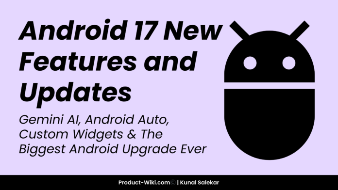Android 17 is finally bringing one of the biggest upgrades in Android history with Gemini AI, smarter automation, custom widgets, Android Auto upgrades, improved Instagram quality, better privacy features, and powerful multitasking tools. Explore all the latest Android 17 new features, Gemini Intelligence updates, Android Auto improvements, AI autofill, Rambler voice typing, and everything Google announced in this detailed guide. Android 17 release date in India, Android 17 latest features, Android 17 new features, Android 17 features, Android 17 update, Android 17 AI features, Android 17 Gemini AI, Android 17 Gemini Intelligence, Android 17 update features, Android 17 supported devices, Android 17 Samsung update, Android 17 Pixel update, Android 17 custom widgets, Android 17 Android Auto features, Android 17 Instagram quality update, Android 17 multitasking features, Android 17 privacy features, Android 17 security updates, Android 17 lock screen widgets, Android 17 creator features, Android 17 AI automation, Android 17 autofill AI, Android 17 Rambler feature, Android 17 release news, Android 17 beta features, Android 17 Google update, Android 17 latest update India, Android 17 Google Gemini features, Android 17 task automation, Android 17 phone update, Android 17 review, Android 17 hidden features, Android 17 performance improvements, Android 17 gaming updates, Android 17 wallpapers, Android 17 Material design, Android 17 Google Books, Android 17 Chrome AI features, Android 17 Android Auto Gemini, Android 17 smart features, Android 17 updates and features.
