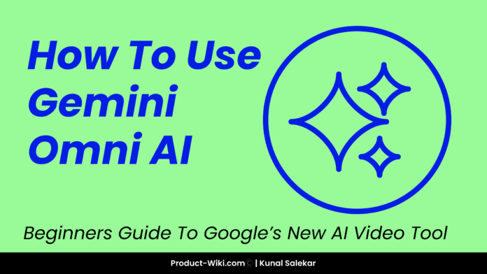 Learn how to use Google Gemini Omni AI step by step with this complete beginner guide. Discover how Gemini Omni AI creates cinematic AI videos, AI avatars, motion graphics, voiceovers, educational videos, and social media content using simple prompts. Explore Gemini Omni AI features, templates, editing tools, AI video generation workflow, and practical use cases for creators, businesses, marketers, and beginners. how to use Google Gemini Omni AI, Gemini Omni AI tutorial, Gemini Omni AI beginner guide, Gemini Omni AI how to use, Google Gemini AI video generator, Gemini Omni AI video creation Gemini Omni AI prompts, Gemini Omni AI cinematic videos, Gemini Omni AI avatars, Gemini Omni AI editing tools, Gemini Omni AI templates, Gemini Omni AI workflow Google Gemini AI video editing, Gemini Omni AI for creators, Gemini Omni AI for business, Gemini Omni AI social media videos, Gemini Omni AI marketing videos, Gemini Omni AI AI voiceover Gemini Omni AI motion graphics, Gemini Omni AI educational videos, Gemini Omni AI infographic videos, Gemini Omni AI content creation, Gemini Omni AI AI filmmaking, Gemini Omni AI realistic videos Gemini Omni AI Pro plan, Gemini Omni AI video quality, Gemini Omni AI export settings, Gemini Omni AI conversational editing, Gemini Omni AI future updates, Gemini Omni AI guide