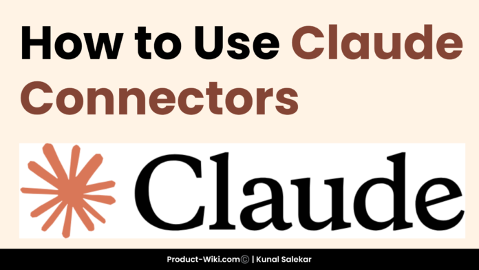 How to Use Claude Connectors: A Beginner to Advanced Detailed Guide